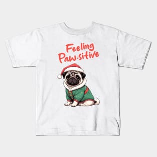 Christmas Pug Feeling Pawsitive Kids T-Shirt